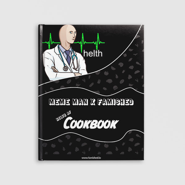 Meme Man X Famished Helth AF Cookbook